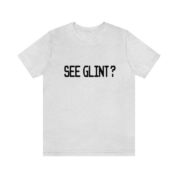 SEE GLINT? CLASSIC T